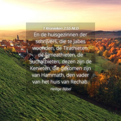Picture 04 - 1 Kronieken 2:55 NLD - En de huisgezinnen der schrijvers, die te Jabes - Bible Verse Picture