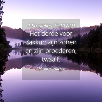 Picture 04 - 1 Kronieken 25:10 NLD - Het derde voor Zakkur; zijn zonen en zijn - Bible Verse Picture