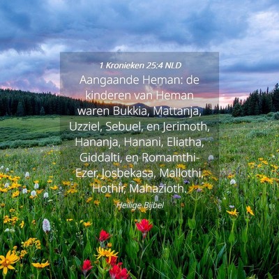 Picture 04 - 1 Kronieken 25:4 NLD - Aangaande Heman: de kinderen van Heman waren - Bible Verse Picture