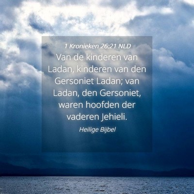 Picture 04 - 1 Kronieken 26:21 NLD - Van de kinderen van Ladan, kinderen van den - Bible Verse Picture