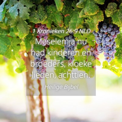 Picture 04 - 1 Kronieken 26:9 NLD - Meselemja nu had kinderen en broeders, kloeke - Bible Verse Picture