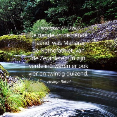 Picture 04 - 1 Kronieken 27:13 NLD - De tiende, in de tiende maand, was Maharai, de - Bible Verse Picture