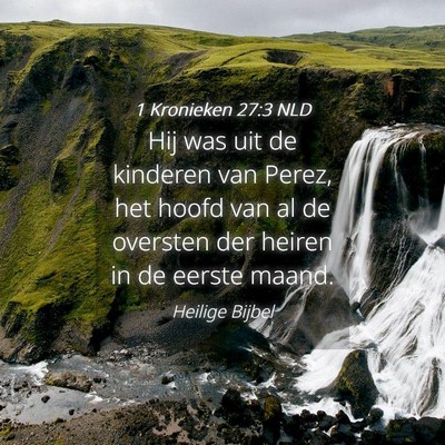 Picture 04 - 1 Kronieken 27:3 NLD - Hij was uit de kinderen van Perez, het hoofd van - Bible Verse Picture