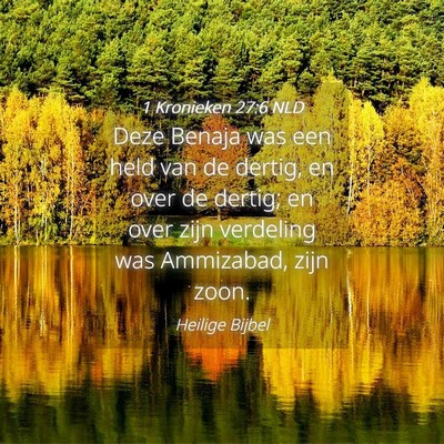 Picture 04 - 1 Kronieken 27:6 NLD - Deze Benaja was een held van de dertig, en over - Bible Verse Picture