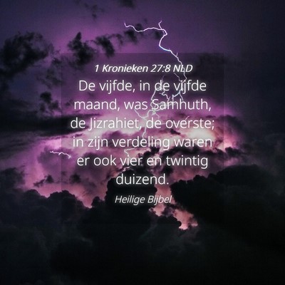 Picture 04 - 1 Kronieken 27:8 NLD - De vijfde, in de vijfde maand, was Samhuth, de - Bible Verse Picture