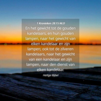Picture 04 - 1 Kronieken 28:15 NLD - En het gewicht tot de gouden kandelaars, en hun - Bible Verse Picture