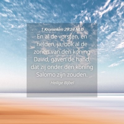 Picture 04 - 1 Kronieken 29:24 NLD - En al de vorsten, en helden, ja, ook al de zonen - Bible Verse Picture