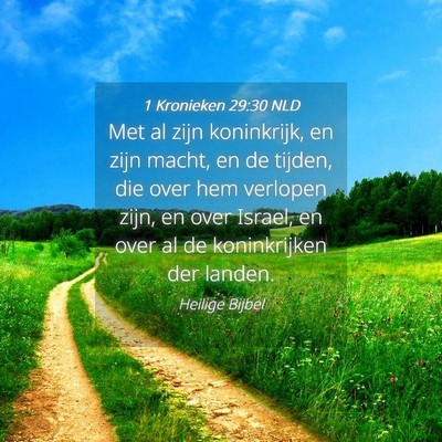 Picture 04 - 1 Kronieken 29:30 NLD - Met al zijn koninkrijk, en zijn macht, en de - Bible Verse Picture