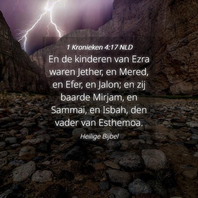 Picture 04 - 1 Kronieken 4:17 NLD - En de kinderen van Ezra waren Jether, en Mered, - Bible Verse Picture