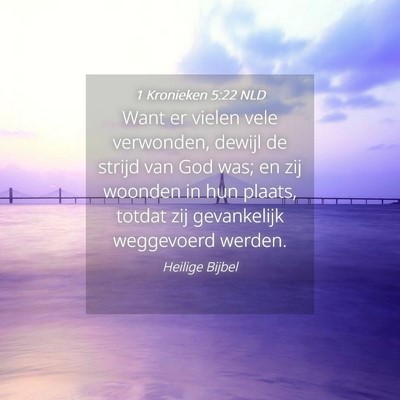 Picture 04 - 1 Kronieken 5:22 NLD - Want er vielen vele verwonden, dewijl de strijd - Bible Verse Picture