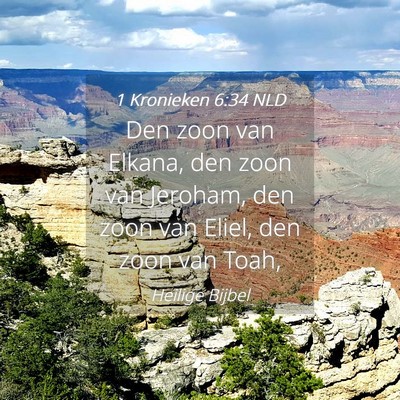 Picture 04 - 1 Kronieken 6:34 NLD - Den zoon van Elkana, den zoon van Jeroham, den - Bible Verse Picture