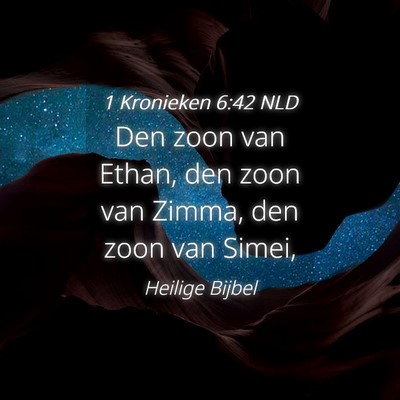 Picture 04 - 1 Kronieken 6:42 NLD - Den zoon van Ethan, den zoon van Zimma, den zoon - Bible Verse Picture