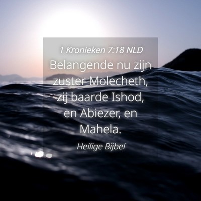 Picture 04 - 1 Kronieken 7:18 NLD - Belangende nu zijn zuster Molecheth, zij baarde - Bible Verse Picture