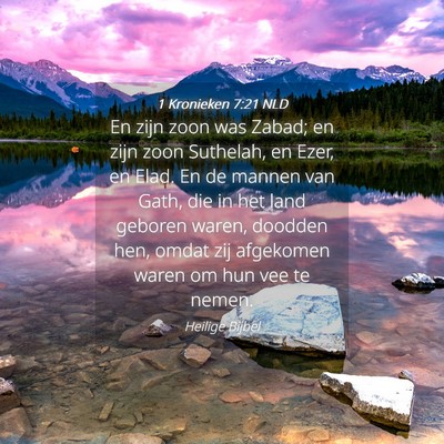 Picture 04 - 1 Kronieken 7:21 NLD - En zijn zoon was Zabad; en zijn zoon Suthelah, en - Bible Verse Picture