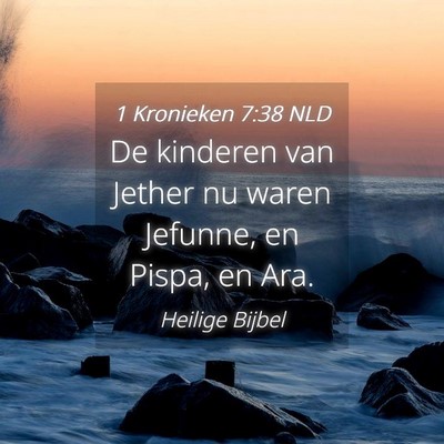 Picture 04 - 1 Kronieken 7:38 NLD - De kinderen van Jether nu waren Jefunne, en - Bible Verse Picture