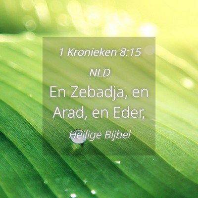Picture 04 - 1 Kronieken 8:15 NLD - En Zebadja, en Arad, en - Bible Verse Picture