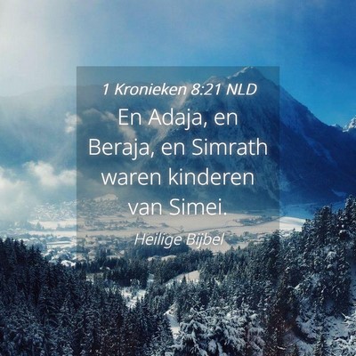 Picture 04 - 1 Kronieken 8:21 NLD - En Adaja, en Beraja, en Simrath waren kinderen - Bible Verse Picture