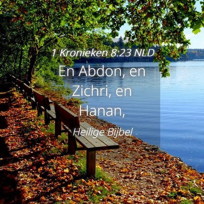 Picture 04 - 1 Kronieken 8:23 NLD - En Abdon, en Zichri, en - Bible Verse Picture