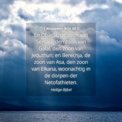 Picture 04 - 1 Kronieken 9:16 NLD - En Obadja, de zoon van Semaja, den zoon van - Bible Verse Picture