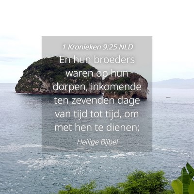Picture 04 - 1 Kronieken 9:25 NLD - En hun broeders waren op hun dorpen, inkomende - Bible Verse Picture