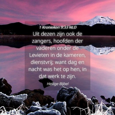 Picture 04 - 1 Kronieken 9:33 NLD - Uit dezen zijn ook de zangers, hoofden der - Bible Verse Picture