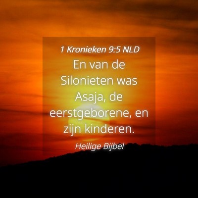 Picture 04 - 1 Kronieken 9:5 NLD - En van de Silonieten was Asaja, de eerstgeborene, - Bible Verse Picture
