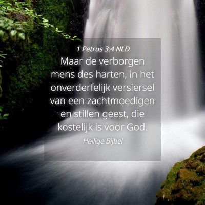 Picture 04 - 1 Petrus 3:4 NLD - Maar de verborgen mens des harten, in het - Bible Verse Picture