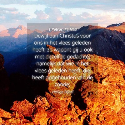 Picture 04 - 1 Petrus 4:1 NLD - Dewijl dan Christus voor ons in het vlees geleden - Bible Verse Picture