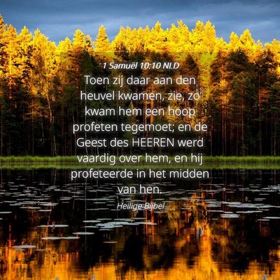Picture 04 - 1 Samuël 10:10 NLD - Toen zij daar aan den heuvel kwamen, zie, zo kwam - Bible Verse Picture