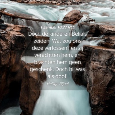 Picture 04 - 1 Samuël 10:27 NLD - Doch de kinderen Belials zeiden: Wat zou ons deze - Bible Verse Picture