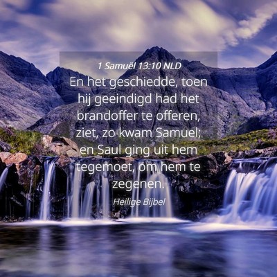 Picture 04 - 1 Samuël 13:10 NLD - En het geschiedde, toen hij geeindigd had het - Bible Verse Picture