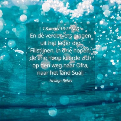 Picture 04 - 1 Samuël 13:17 NLD - En de verdervers gingen uit het leger der - Bible Verse Picture
