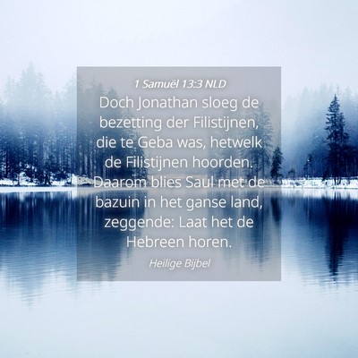Picture 04 - 1 Samuël 13:3 NLD - Doch Jonathan sloeg de bezetting der Filistijnen, - Bible Verse Picture