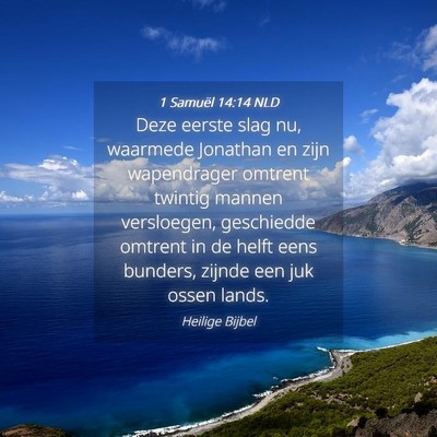 Picture 04 - 1 Samuël 14:14 NLD - Deze eerste slag nu, waarmede Jonathan en zijn - Bible Verse Picture