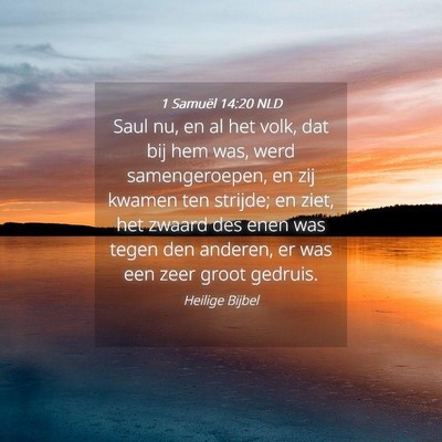 Picture 04 - 1 Samuël 14:20 NLD - Saul nu, en al het volk, dat bij hem was, werd - Bible Verse Picture