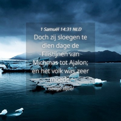 Picture 04 - 1 Samuël 14:31 NLD - Doch zij sloegen te dien dage de Filistijnen van - Bible Verse Picture