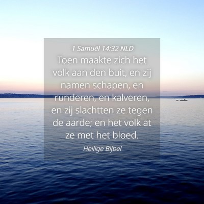 Picture 04 - 1 Samuël 14:32 NLD - Toen maakte zich het volk aan den buit, en zij - Bible Verse Picture