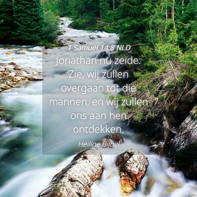 Picture 04 - 1 Samuël 14:8 NLD - Jonathan nu zeide: Zie, wij zullen overgaan tot - Bible Verse Picture
