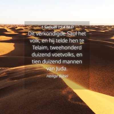 Picture 04 - 1 Samuël 15:4 NLD - Dit verkondigde Saul het volk, en hij telde hen - Bible Verse Picture