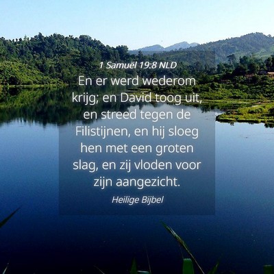 Picture 04 - 1 Samuël 19:8 NLD - En er werd wederom krijg; en David toog uit, en - Bible Verse Picture