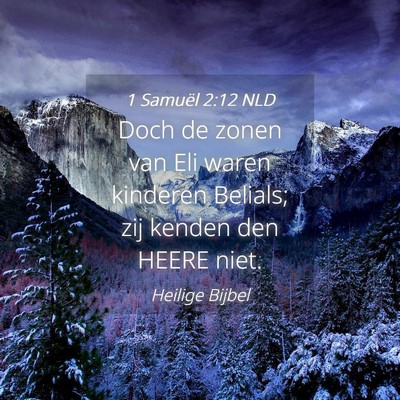 Picture 04 - 1 Samuël 2:12 NLD - Doch de zonen van Eli waren kinderen Belials; zij - Bible Verse Picture