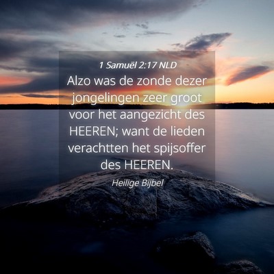 Picture 04 - 1 Samuël 2:17 NLD - Alzo was de zonde dezer jongelingen zeer groot - Bible Verse Picture
