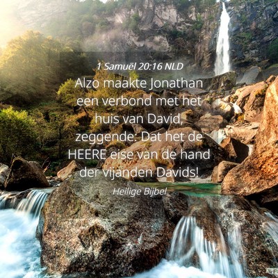 Picture 04 - 1 Samuël 20:16 NLD - Alzo maakte Jonathan een verbond met het huis van - Bible Verse Picture