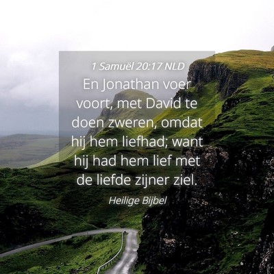 Picture 04 - 1 Samuël 20:17 NLD - En Jonathan voer voort, met David te doen zweren, - Bible Verse Picture