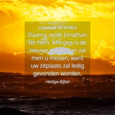 Picture 04 - 1 Samuël 20:18 NLD - Daarna zeide Jonathan tot hem: Morgen is de - Bible Verse Picture