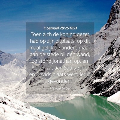 Picture 04 - 1 Samuël 20:25 NLD - Toen zich de koning gezet had op zijn zitplaats, - Bible Verse Picture