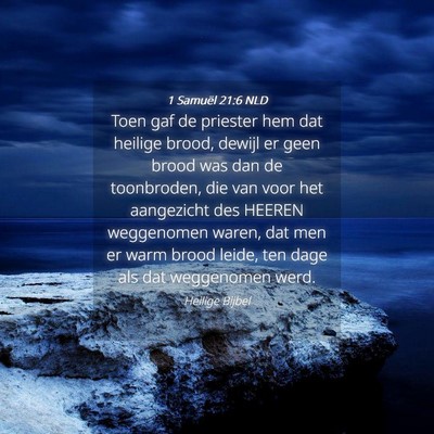 Picture 04 - 1 Samuël 21:6 NLD - Toen gaf de priester hem dat heilige brood, - Bible Verse Picture