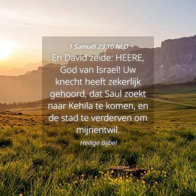 Picture 04 - 1 Samuël 23:10 NLD - En David zeide: HEERE, God van Israel! Uw knecht - Bible Verse Picture
