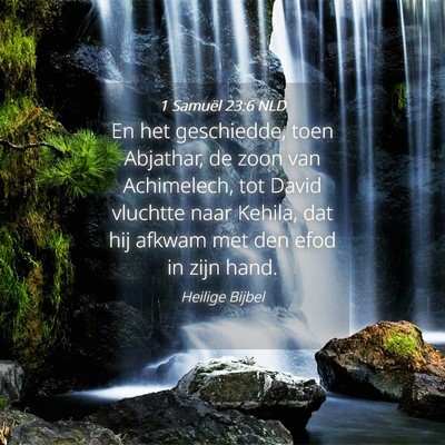 Picture 04 - 1 Samuël 23:6 NLD - En het geschiedde, toen Abjathar, de zoon van - Bible Verse Picture