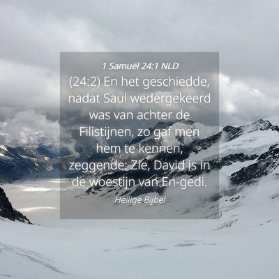 Picture 04 - 1 Samuël 24:1 NLD - (24:2) En het geschiedde, nadat Saul wedergekeerd - Bible Verse Picture